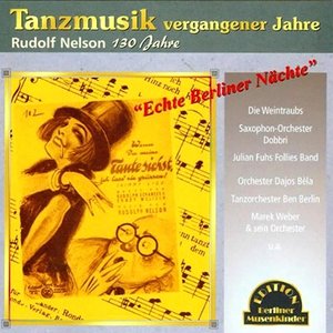 Echte Berliner Nächte (Tanzmusik vergangener Jahre)