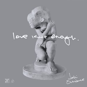 love isn't enough