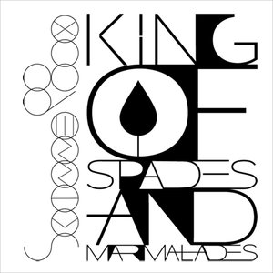 King Of Spades And Marmalades