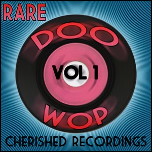 Rare Doo Wop Vol 1