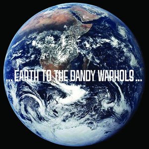 ...Earth To The Dandy Warhols