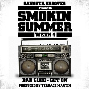 Gangsta Grooves presents: Smokin Summer Week 4