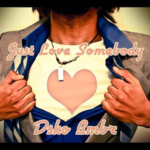 Just Love Somebody (Score Version)