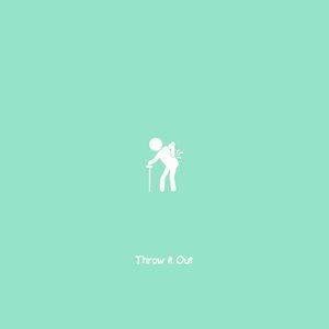 Throw it out