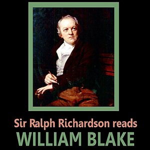 Sir Ralph Richardson Reads William Blake