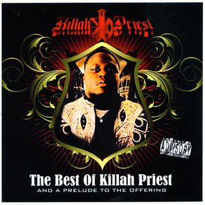 The Best Of Killah Priest And A Prelude To The Offering