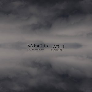 Kaputte Welt (Klanglos Remix)