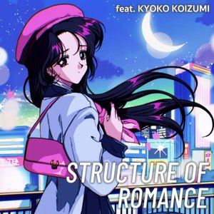 Structure Of Romance (feat. Kyoko Koizumi)