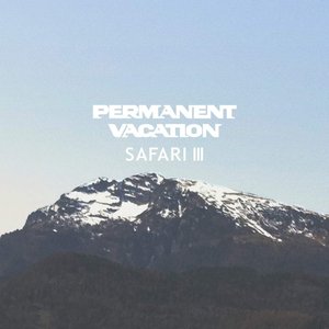 Permanent Vacation Safari 3