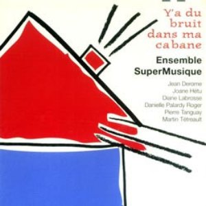 Y'a Du Bruit Dans Ma Cabane