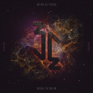 We Are All Psycho [Explicit]
