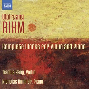 Rihm: Complete Works for Violin & Piano