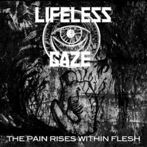 The Pain Rises Within Flesh
