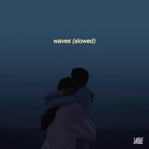 waves (slowed)
