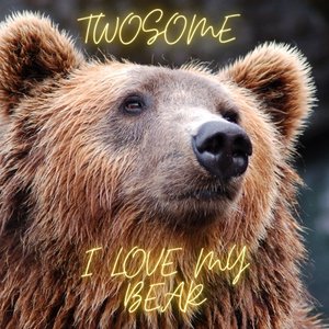 I Love My Bear