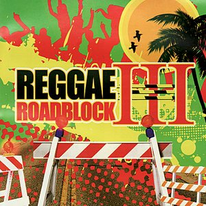 Reggae Roadblock 3