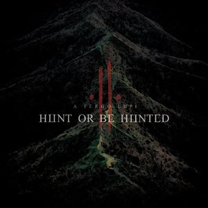 Hunt or be hunted