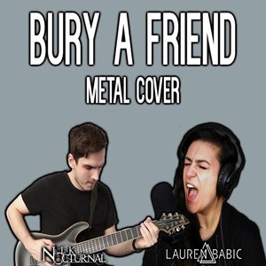 Bury a Friend (feat. Lauren Babic)