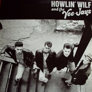 Howlin' Wilf & The Vee-Jays