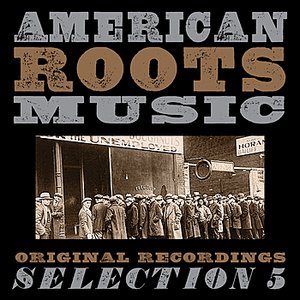 American Roots Music - Selection 5