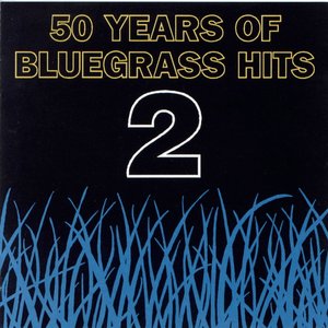 “50 Years of Bluegrass Hits, Volume 2”的封面