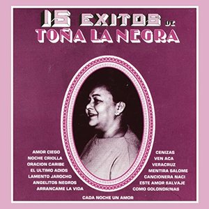 15 Éxitos de Toña La Negra