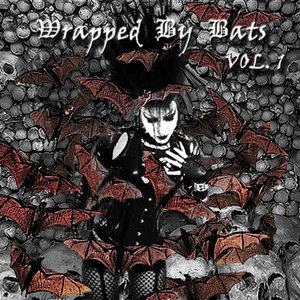 Wrapped By Bats VOL 1