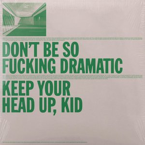 Don't Be so Fucking Dramatic