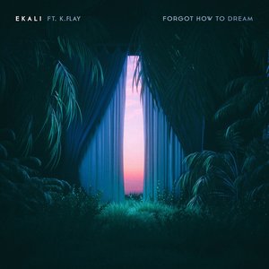 Forgot How To Dream (feat. K.Flay)