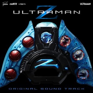 ウルトラマンZ オリジナルサウンドトラック