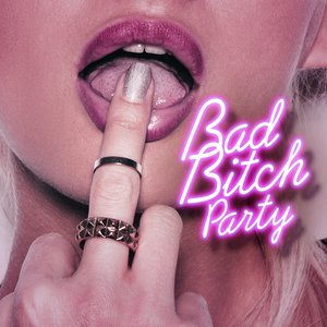 Bad Bitch Party