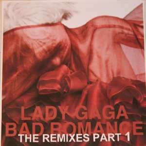 Bad Romance (The Remixes Part 1)