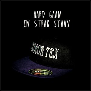 Hard Gaan En Strak Staan