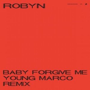 Baby Forgive Me (Young Marco Remix) - Single
