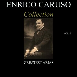 Enrico Caruso Collection, Vol. 5