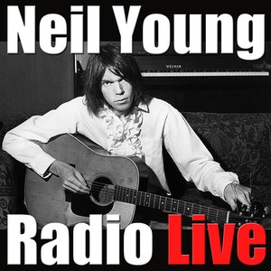 Neil Young Radio Live (Live)