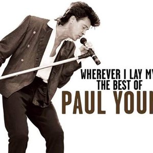 Wherever I Lay My Hat: The Best Of Paul Young
