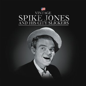 Spike Jones & His City Slickers