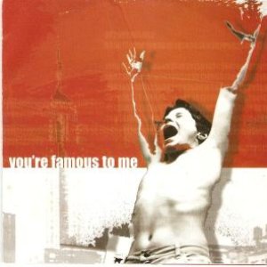 You're Famous To Me EP