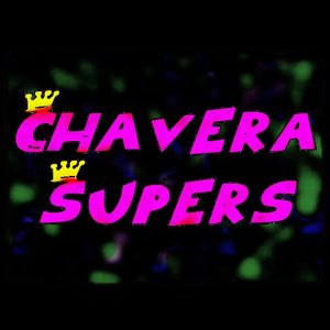 “Chavera Supers”的封面