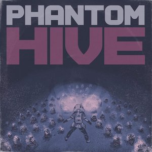 Phantom Hive - Single