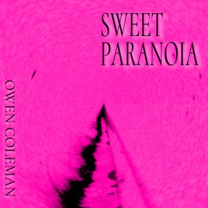 Sweet Paranoia