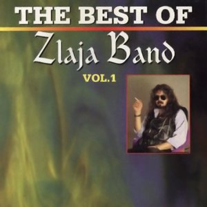 The Best of Zlaja Band, Vol. 1