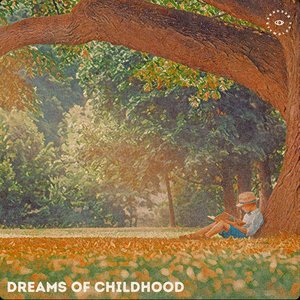 Dreams of Childhood