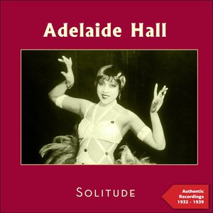 Solitude (Authentic Recordings 1932 -1939)