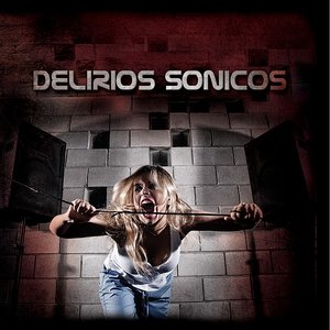 Image for 'Delirios Sonicos'