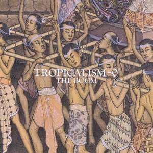 TROPICALISM -0°