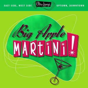 Ultra-Lounge: Big Apple Martini!