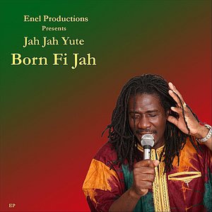 Born Fi Jah