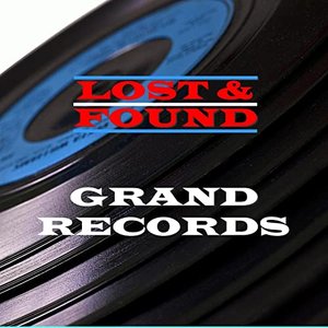 Lost & Found - Grand Records